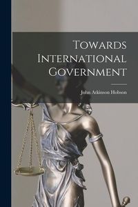 Produktbild: Towards International Government