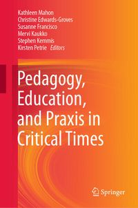 Produktbild: Pedagogy, Education, and Praxis in Critical Times