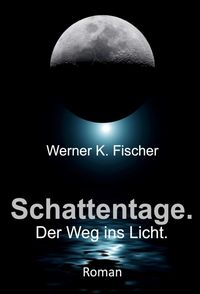 Produktbild: Schattentage - Der Weg ins Licht
