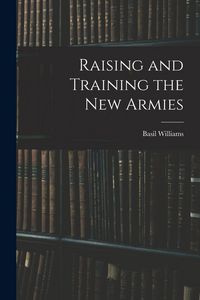 Produktbild: Raising and Training the new Armies