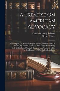 Produktbild: A Treatise On American Advocacy