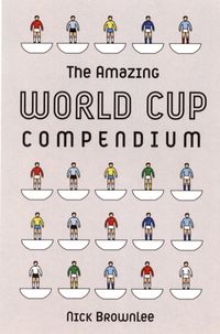 Produktbild: Brownlee, N: The Amazing World Cup Compendium