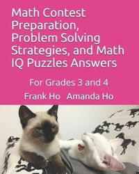 Produktbild: Math Contest Preparation, Problem Solving Strategies, and Math IQ Puzzles Answers: For Grades 3 and 4
