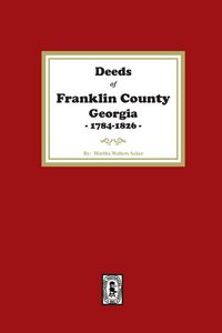 Produktbild: Deeds of Franklin County, Georgia, 1784-1826