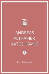 Produktbild: Andreas Althamer Katechismus