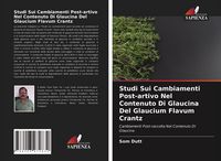 Produktbild: Studi Sui Cambiamenti Post-artivo Nel Contenuto Di Glaucina Del Glaucium Flavum Crantz