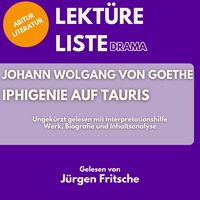 Produktbild: Johann Wolfgang von Goethe: Iphigenie auf Tauris. Ungek&uuml;rzt gelesen mit Interpretationshilfe