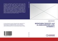 Produktbild: Bifenthrin Toxicity and Its Amelioration with Vitamin C