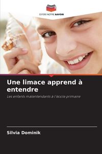 Produktbild: Une limace apprend &agrave; entendre