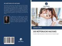 Produktbild: Die M&uuml;tterliche Haltung