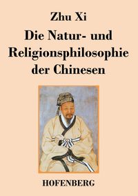 Produktbild: Die Natur- und Religionsphilosophie der Chinesen