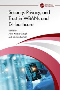 Produktbild: Security, Privacy, and Trust in WBANs and E-Healthcare