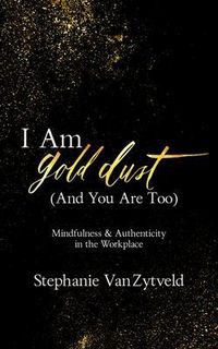 Produktbild: I Am Gold Dust (And You Are Too)