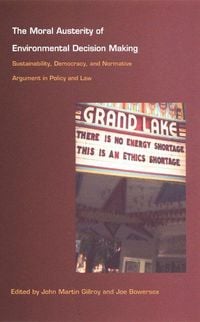 Produktbild: The Moral Austerity of Environmental Decision Making