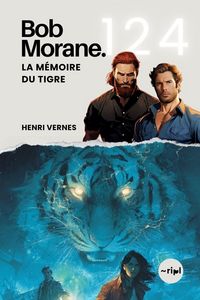 Produktbild: Bob Morane - La M&eacute;moire du Tigre