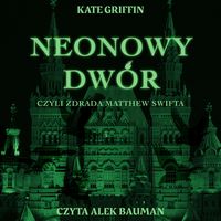 Produktbild: Neonowy Dw&oacute;r, czyli zdrada Matthew Swifta