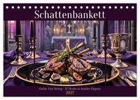Produktbild: Schattenbankett - Gothic Fine Dining &ndash; 12 Men&uuml;s in dunkler Eleganz (Tischkalender 2027 DIN A5 quer), CALVENDO Monatskalender