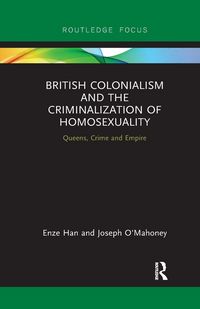 Produktbild: British Colonialism and the Criminalization of Homosexuality