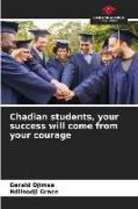 Produktbild: Chadian students, your success will come from your courage