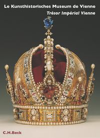 Produktbild: Kunsthistorisches Museum Wien Bd. 1: Die kaiserliche Schatzkammer Wien