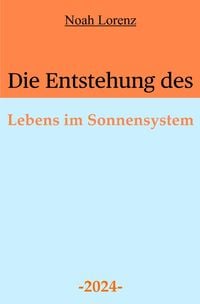 Produktbild: Die Entstehung des Lebens im Sonnensystem