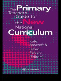 Produktbild: The Primary Teacher's Guide To The New National Curriculum