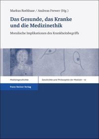 Produktbild: Das Gesunde, das Kranke und die Medizinethik
