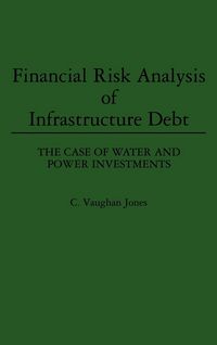 Produktbild: Financial Risk Analysis of Infrastructure Debt