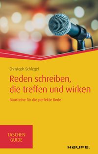 Bild vom Artikel Reden schreiben, die treffen und wirken vom Autor Christoph Schlegel