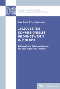 Produktbild: 150.000 Seiten konfessionelles Bildungswesen in der DDR