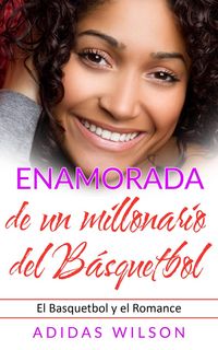 Produktbild: Enamorada de un millonario del B&aacute;squetbol