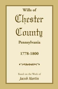 Produktbild: The Wills of Chester County, Pennsylvania, 1778-1800