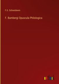 Produktbild: F. Bambergi Opuscula Philologica