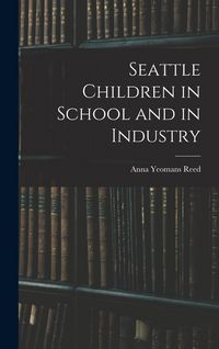 Produktbild: Seattle Children in School and in Industry