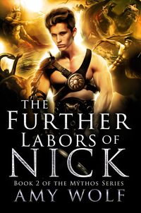 Produktbild: The Further Labors of Nick (The Mythos Series, #2)