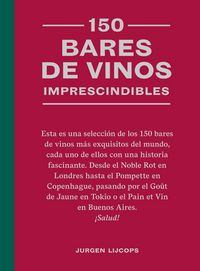 Produktbild: 150 Bares de Vinos Imprescindibles / 150 Wine Bars You Need to Visit Before You Die