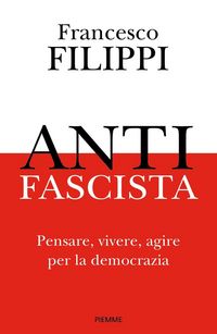 Produktbild: Antifascista. Pensare, vivere, agire per la democrazia