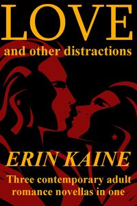 Produktbild: LOVE and Other Distractions: Three contemporary adult romance novellas