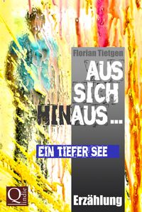 Produktbild: Aus sich hinaus ... Ein tiefer See