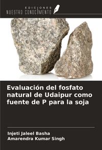 Produktbild: Evaluaci&oacute;n del fosfato natural de Udaipur como fuente de P para la soja