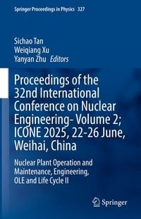 Produktbild: Proceedings of the 32nd International Conference on Nuclear Engineering-Volume 2; ICONE 2025, 22-26 June, Weihai, China