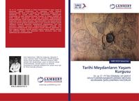 Produktbild: Tarihi Meydanlar&iquest;n Ya&iquest;am Kurgusu