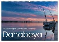 Produktbild: Stilvolles Segeln auf dem Nil mit einer Dahabeya (Wandkalender 2026 DIN A2 quer), CALVENDO Monatskalender