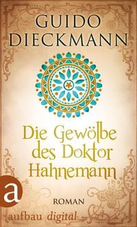 Produktbild: Die Gew&ouml;lbe des Doktor Hahnemann