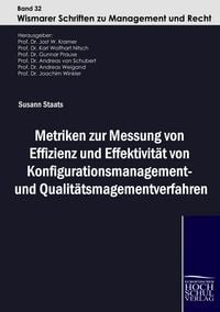 Produktbild: Metriken zur Messung von Effizienz und Effektivit&auml;t von Konfigurationsmanagement- und Qualit&auml;tsmanagementverfahren