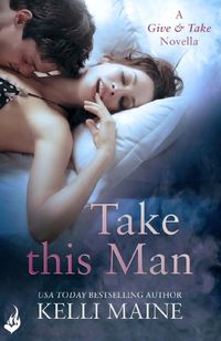 Produktbild: Take This Man: A Give & Take 3.5 Novella