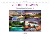 Produktbild: Zur Ruhe kommen Fantasiereisen mit KI (Wandkalender 2026 DIN A4 quer), CALVENDO Monatskalender