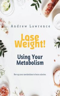 Produktbild: Lose Weight! Using Your Metabolism