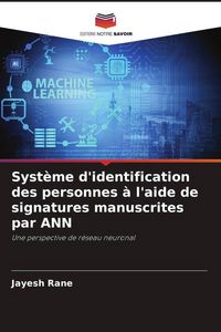 Produktbild: Syst&egrave;me d'identification des personnes &agrave; l'aide de signatures manuscrites par ANN