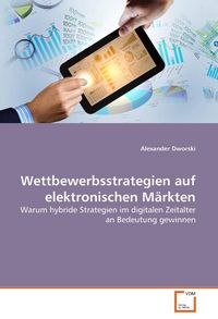 Produktbild: Dworski, A: Wettbewerbsstrategien auf elektronischen M&auml;rkten
